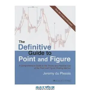 The Definitive Guide to Point and Figure