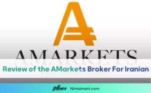 Introduction and review of the AMarkets Broker For Iranian